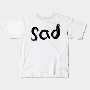 Sad Kids T-Shirt